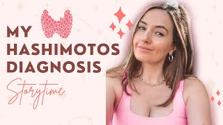 My Hashimotos Diagnosis  STORYTIME [upl. by Aiekal]