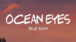 Billie Eilish  Ocean Eyes Lyrics [upl. by Bank]