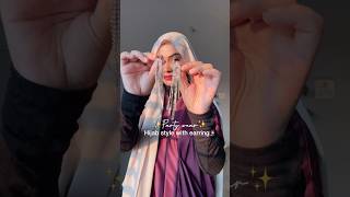 Hijab style with earrings✨🧕🎀 hijabstyle hijabtutorial hijablook [upl. by Verdi]