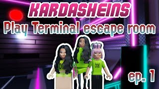 KARDASHEINS Play Terminal Escape Room  EP 1 [upl. by Flss]