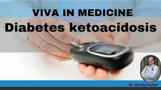 Diabetes ketoacidosis  Viva in medicine [upl. by Negyam]