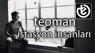 teoman  İstasyon İnsanları [upl. by Itoc]