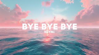 BYE BYE BYE  NSYNC LYRICS 4K [upl. by Akiria]