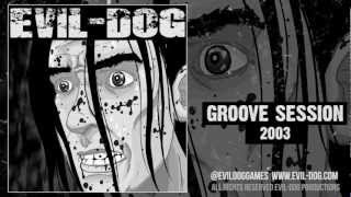 EvilDog  Groove Session [upl. by Khai]