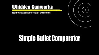 Simple Bullet Comparator Instructions [upl. by Kelam658]