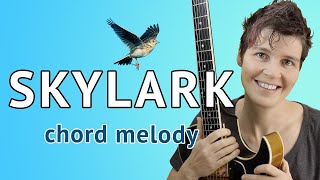 SKYLARK Guitar Lesson Chord Melody [upl. by Tullius]