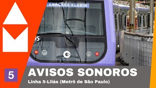 AVISOS SONOROS  Linha 5Lilás do Metrô de São Paulo 2024 [upl. by Suiraj]