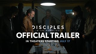 Disciples in the Moonlight  OFFICIAL TRAILER  In Theaters Starting July 17 [upl. by Aleyam]