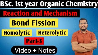 Reaction and Mechanism  Bond fission  Homolytic and Heterolytic  BSc1st year  Organic Chemistry [upl. by Rihana87]