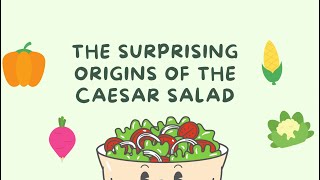 The Surprising Origins of the Caesar Salad [upl. by Pippo970]