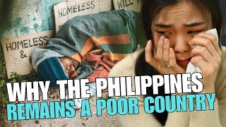 10 Reasons Why the Philippines Remains a Poor Country [upl. by Ardnaet]