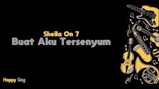 Buat Aku Tersenyum  Sheila On 7 Karaoke Minus One Tanpa Vokal dengan Lirik [upl. by Willamina752]