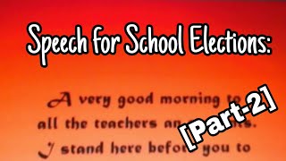 Speech for School Elections Part 2 [upl. by Ramal]