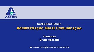 Concurso Casan  Administração Geral Comunicação  Prof Bruna [upl. by Loleta]