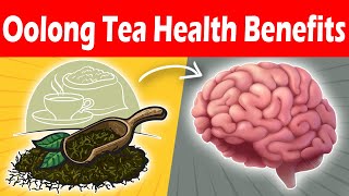 🔥Top 15 Oolong Tea Health Benefits That Everyone Should Know [upl. by Recneps]