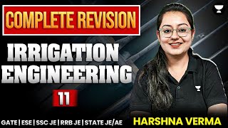 Irrigation Engineering 11  Complete Revision  GATE  SSC JE  RRB JE  Harshna Verma [upl. by Enitsyrk234]