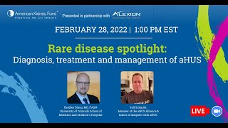 Webinar Rare Disease Spotlight  aHUS diagnosis treatment management  AKF [upl. by Rainie]