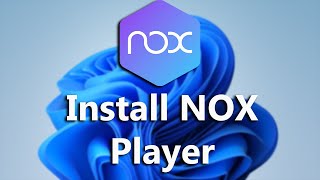 How To Install NOX Player On Windows 11 [upl. by Dorey]