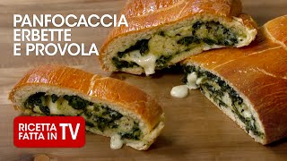 PANFOCACIA ERBETTE E PROVOLA di Benedetta Rossi  Ricetta TV Fatto in Casa per Voi [upl. by Anelhtac]