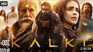 KALKI 2 HD Full Movie Prabhas New Hindi Tailor 2024 Amitabh bacchan lid Aktar new fullmovie [upl. by Llerrad]