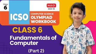 Class 6  Chapter 1 Fundamentals of Computer Part 2  study olympiad icso [upl. by Ahsennek979]