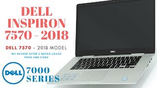 Dell Inspiron 7570 My Opinion Pros😀 amp Cons😕 After 2 Weeks Usage2018 [upl. by Mela]