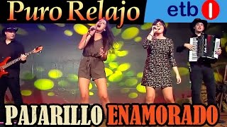 Puro Relajo en directo en ETB  Pajarillo enamorado con Maider Caballero y Laura Nieto HD [upl. by Zsa266]