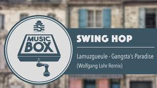 Lamuzgueule  Gangstas Paradise Wolfgang Lohr Remix  Electro Swing [upl. by Naves]