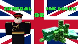 British Army General or 10k Robux [upl. by Laina]