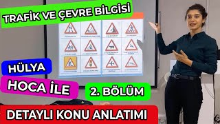 Hülya Hoca İle Ehliyet Trafik Dersi Full  Trafik ve Çevre Bilgisi Dersi  Bölüm 2  Detaylı Anlatım [upl. by London]