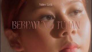 Nadin Amizah  Berpayung Tuhan Official Lyric Video [upl. by Nodnek]