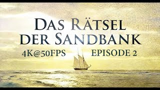 Das Rätsel der Sandbank Episode 210 4K 50fps [upl. by Enohsal]