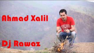 Ahmad Xalil  Xalatandt Am Dla  By Dj Rawaz [upl. by Edmonda]