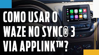 Como usar o Waze no SYNC® 3 via AppLink™  Ford Explica [upl. by Elmina281]