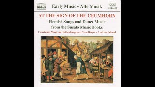 At the Sign of the Crumhorn Flemish Songs and Dance Music of the Renaissance [upl. by Weir]