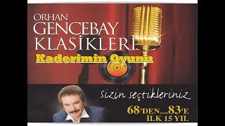 ORHAN GENCEBAY  KADERİMİN OYUNU 1998 VERSION [upl. by Woodman]