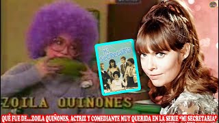 QUÉ FUE DE… ZOILA QUIÑONES ACTRIZ Y COMEDIANTE MUY QUERIDA EN LA SERIE “MI SECRETARIA” [upl. by Wells]