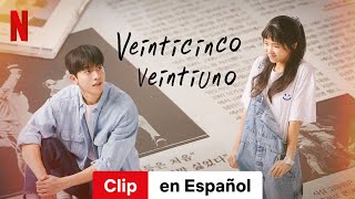 Veinticinco veintiuno Temporada 1 Clip  Tráiler en Español  Netflix [upl. by Marinelli]