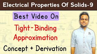 TightBinding Approximation In Hindi  Tight Binding Theory  TightBinding Model [upl. by Kerekes]