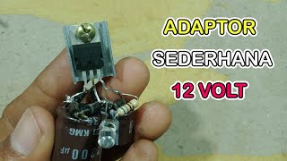 Cara Membuat Adaptor 12 Volt 1 Ampere Sederhana [upl. by Marie590]