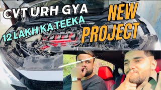 Daily Vlog  Civic X Ka Gear Urh Gya  12 Lakh Ka Teeka  New Project  Owner Will reveal In part 2 [upl. by Aicats541]