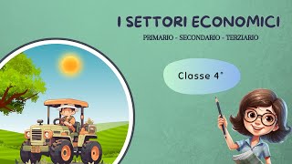 I settori economici  Scuola Primaria  Classe 4°  Geografia [upl. by Ymmik]