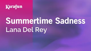 Summertime Sadness  Lana Del Rey  Karaoke Version  KaraFun [upl. by Dylane]