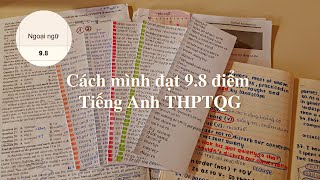 Cách mình đạt 98 điểm Tiếng Anh THPTQG ´▽ thời gian biểu phương pháp bí kíp phòng thi ✧ [upl. by Brownley]