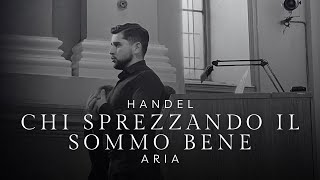 Handel Aria quotChi Sprezzando Il Sommo Benequot Brockes Passion HWV 48 [upl. by Aramoy]