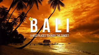 8 BEST PLACES TO ENJOY SUNSET IN BALI  SUNSET TERBAIK DI BALI [upl. by Giraldo114]