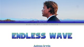 Ashton Irwin Endless Wave Lyrics Color Coded ENGESP [upl. by Ahserkal]