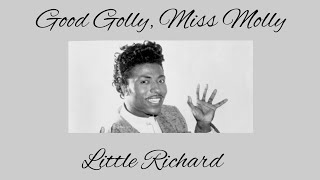 Good Golly Miss Molly  Little Richard Lyrics [upl. by Amek]