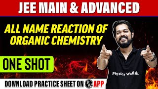 ALL NAME REACTION OF ORGANIC CHEMISTRY in 1 Shot  All Concepts amp PYQs Covered  JEE Main amp Advanced [upl. by Pontius920]