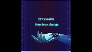 Item Icon Changed In AWC  Active Workspace Client AWC Customization [upl. by Iffar345]